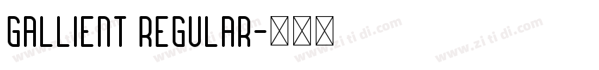 Gallient Regular字体转换